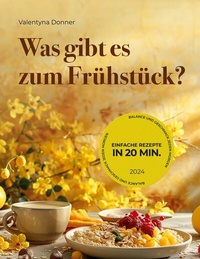 Abbildung von: Was gibt es zum Frühstück? - BoD - Books on Demand