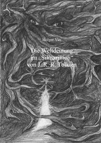 Enlarge image Cover: Die Weltdeutung im Silmarillion von J. R. R. Tolkien - neobooks