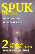 Cover: Spuk Thriller Doppelband 2041 - Uksak E-Books