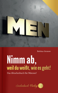 Cover: Nimm ab, weil du wei&szlig;t, wie es geht! - Seelenbuch Verlag