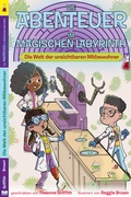 Cover: Die Abenteuer im Magischen Labyrinth - Weltkultur Verlag