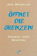 Cover: &Ouml;ffnet die Grenzen! - Unrast Verlag