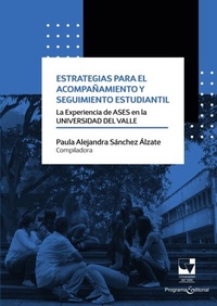 Abbildung von: Estrategias para el acompañamiento y seguimiento estudiantil: La experiencia de ases en la Universidad del Valle - Universidad del Valle