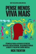 Cover: Pense menos e viva mais - Agir