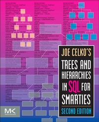 Enlarge image Cover: Joe Celko's Trees and Hierarchies in SQL for Smarties - Morgan Kaufmann
