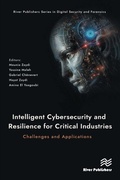 Cover: Intelligent Cybersecurity and Resilience for Critical Industries: Challenges and Applications - Taylor & Francis