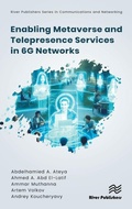 Cover: Enabling Metaverse and Telepresence Services in 6G Networks - River Publishers