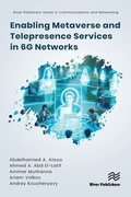 Cover: Enabling Metaverse and Telepresence Services in 6G Networks - River Publishers