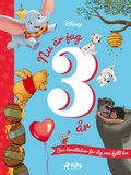 Cover: Nu &auml;r jag 3 &aring;r - Sex ber&auml;ttelser f&ouml;r dig som fyllt tre - SAGA Kids