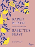 Bild: Karen Blixen and the Story Behind "Babette's Feast" - Saga Egmont