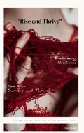Cover: Rise And Thrive: Healing Through the Power of Unbreakable Minds - Nikki Martin