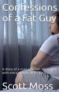 Cover: Confessions of a Fat Guy - Scott Moss