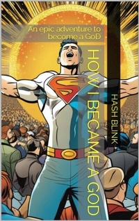 Abbildung von: How I became a god - Distributed via Smashwords