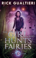 Cover: The Girl Who Hunts Fairies - Rick Gualtieri