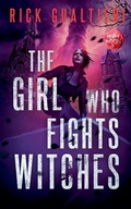 Cover: The Girl Who Fights Witches - Rick Gualtieri