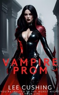 Cover: Vampire Prom (Vampires, #11) - Lee Cushing