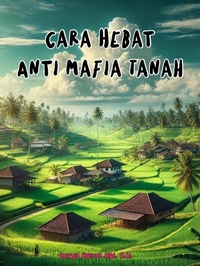 Abbildung von: Cara Hebat Anti Mafia Tanah - Brama Hardi wardana, S.H.