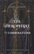 Cover: The Hierophant and 77 Tarot Combinations (Tarot Card Combinations, #5) - Zondra dos Anjos