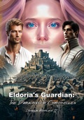 Cover: Eldoria's Guardian: The Darkwater Chronicles (The Dark Water Chronicles, #1) - Douglas Rowland II