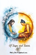 Cover: Of Sages and Saints: Graphic Tales of Spiritual Awakening (Paths of the Enlightened, #1) - Alexander Gabriel Zoderot