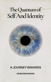 Abbildung von: The Quantum Of Self And Identity - BHASKAR BORA