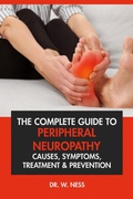 Bild: The Complete Guide to Peripheral Neuropathy: Causes, Symptoms, Treatment & Prevention - Dr. W. Ness