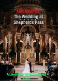 Cover: The Wedding at Shepherds Pass - Alex Mitchell