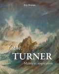 Cover: Turner : Ma&icirc;tre et inspiration - Parkstone International