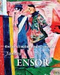 Cover: Entre lumi&egrave;re et cauchemar James Ensor - Parkstone International
