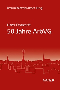 Abbildung von: Linzer Festschrift 50 Jahre ArbVG - Manz