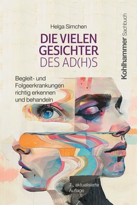 Abbildung von: Die vielen Gesichter des AD(H)S - Kohlhammer