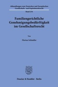 Abbildung von: Familiengerichtliche Genehmigungsbedürftigkeit im Gesellschaftsrecht - Duncker & Humblot