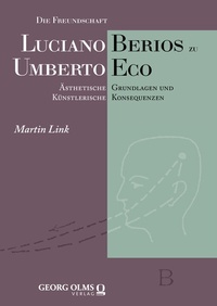 Abbildung von: Die Freundschaft Luciano Berios zu Umberto Eco - Georg Olms Verlag