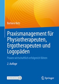 Abbildung von: Praxismanagement für Physiotherapeuten, Ergotherapeuten und Logopäden - Springer