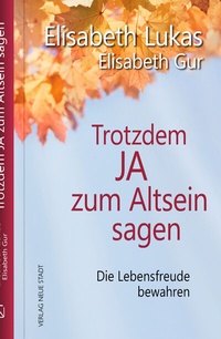 Abbildung von: Trotzdem Ja zum Altsein sagen - Neue Stadt