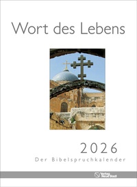 Abbildung von: Wort des Lebens 2026 - Der Bibelspruchkalender - Neue Stadt