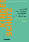 Abbildung von: Integrität, Autonomie und Partizipation im Kindesschutz - Schwabe Verlagsgruppe AG Schwabe Verlag