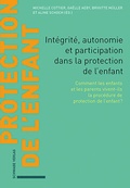 Cover: Int&eacute;grit&eacute;, autonomie et participation dans la protection de l'enfant - Schwabe Verlagsgruppe AG Schwabe Verlag