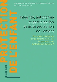 Abbildung von: Intégrité, autonomie et participation dans la protection de l'enfant - Schwabe Verlagsgruppe AG Schwabe Verlag