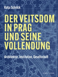 Abbildung von: Der Veitsdom in Prag und seine Vollendung - Schnell & Steiner