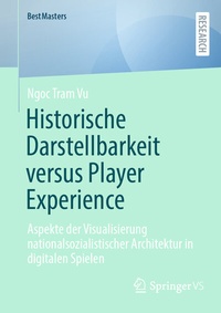 Abbildung von: Historische Darstellbarkeit versus Player Experience - Springer VS