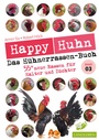 Cover: Happy Huhn - Das Hühnerrassenbuch, Band 3 - Cadmos Verlag