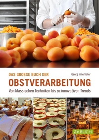 Abbildung von: Das große Buch der Obstverarbeitung - Cadmos Verlag