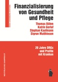 Cover: Finanzialisierung von Gesundheit und Pflege - Westf&auml;lisches Dampfboot