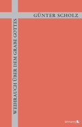 Cover: Weihrauch &uuml;ber dem Grabe Gottes - Lehmanns Media