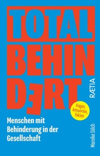 Enlarge image Cover: Total behindert - Edition Raetia