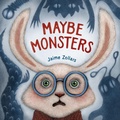 Cover: Maybe Monsters - Little, Brown Young Readers