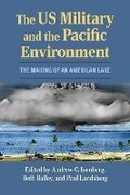 Cover: The US Military and the Pacific Environment - University Press of Kansas
