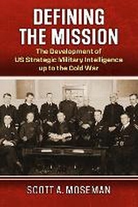 Abbildung von: Defining the Mission - University Press of Kansas