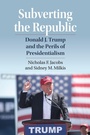 Cover: Subverting the Republic - University Press of Kansas